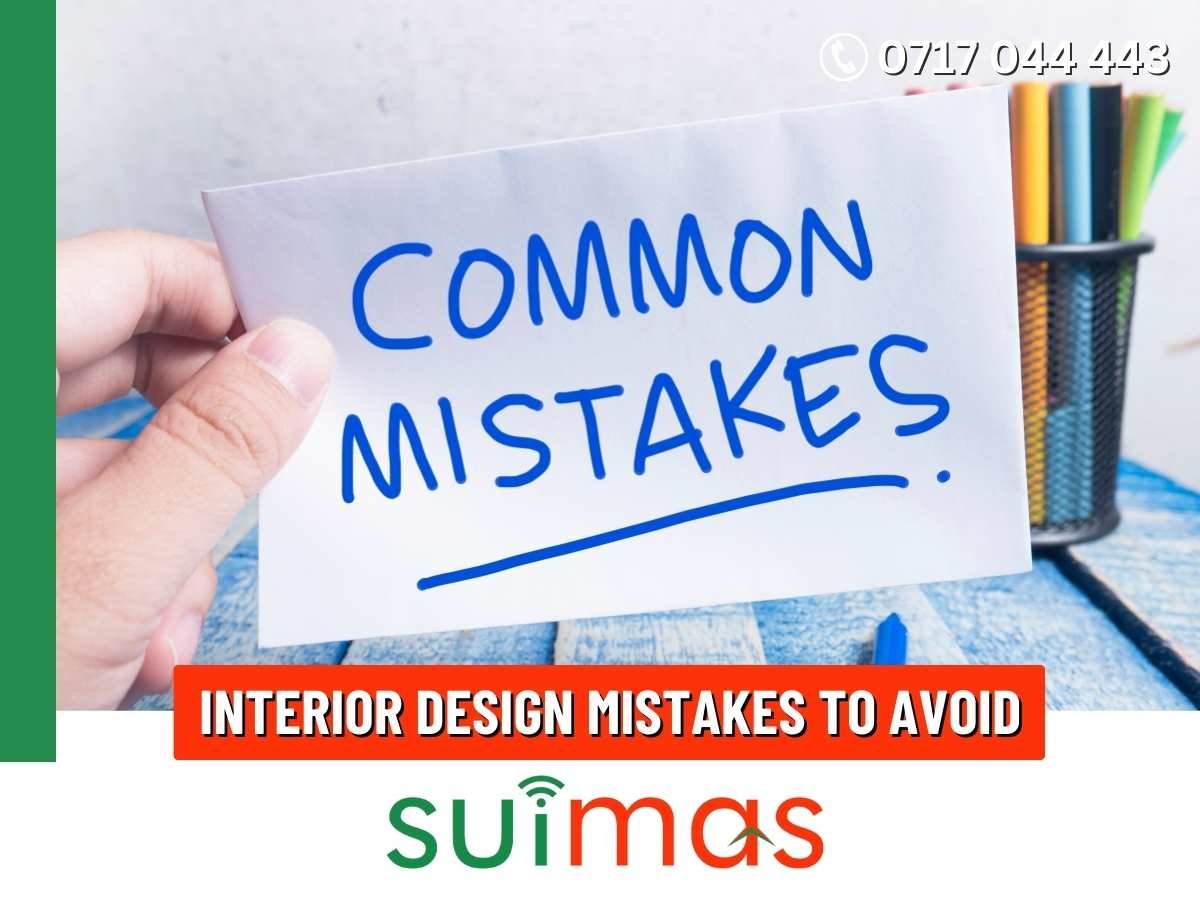 Common Interior Design Mistakes to Avoid in Your Home