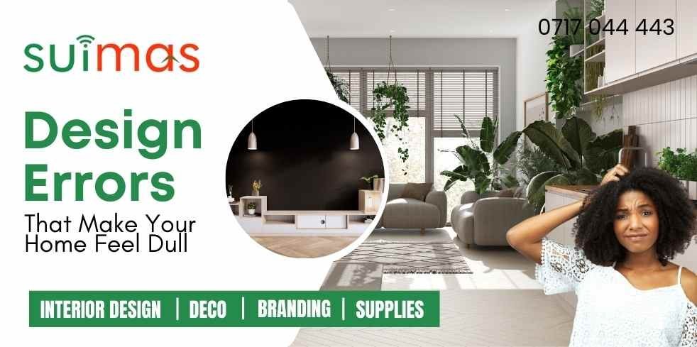 Design Errors That Make Your Home Feel Dull